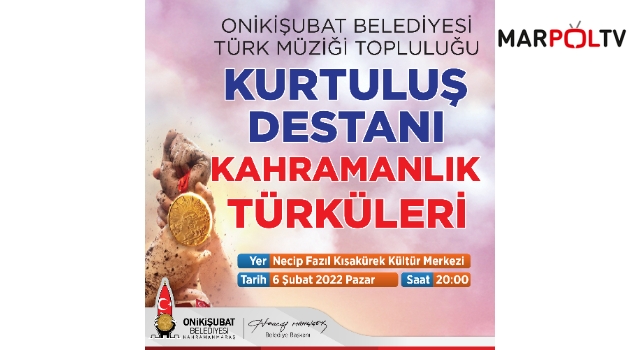 Onikişubat Belediyesi Türk Müziği Topluluğu Konserine Davet