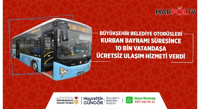 Büyükşehir Otobüsleri Bayramda 10 Bin Yolcuyu Ücretsiz Taşıdı