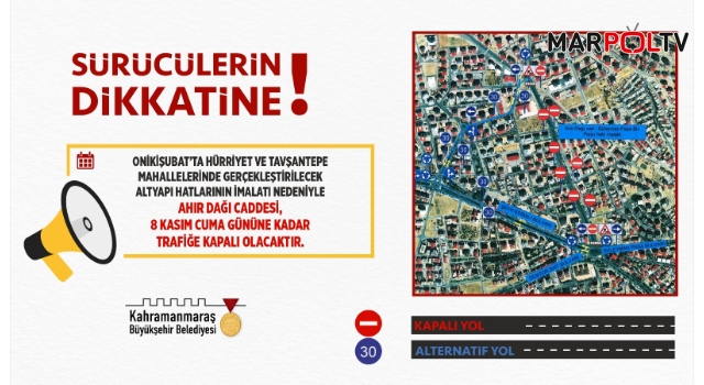 Onikişubat’ta Ahır Dağı Caddesi, 8 Kasım’a Kadar Trafiğe Kapatıldı