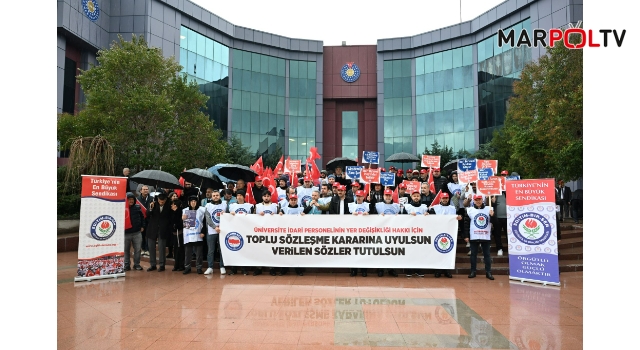 Üniversite Çalışanları Haklarını Talep Ediyor: "Toplu Sözleşme Kararları Hayata Geçirilsin"