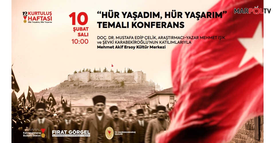 “Hür Yaşadım, Hür Yaşarım” Konferansı Millî Mücadelenin Ruhunu Anlatacak