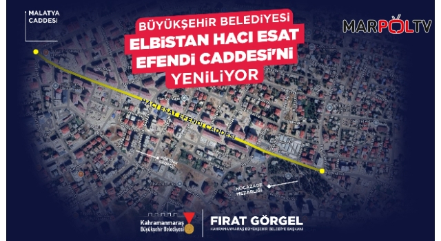 Büyükşehir, Elbistan Hacı Esat Efendi Caddesi’ni 30 Milyonluk Yatırımla Yeniliyor