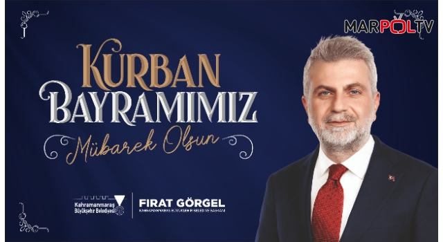 Başkan Görgel: “Kurban Bayramı’mız Kutlu Olsun”