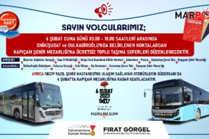 Büyükşehir’den 6 Şubat’ta Mezarlık Ziyaretleri İçin Ücretsiz Ulaşım