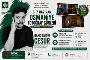OSMANİYE DE FOTOĞRAF GÜNLERİ BAŞLIYOR.